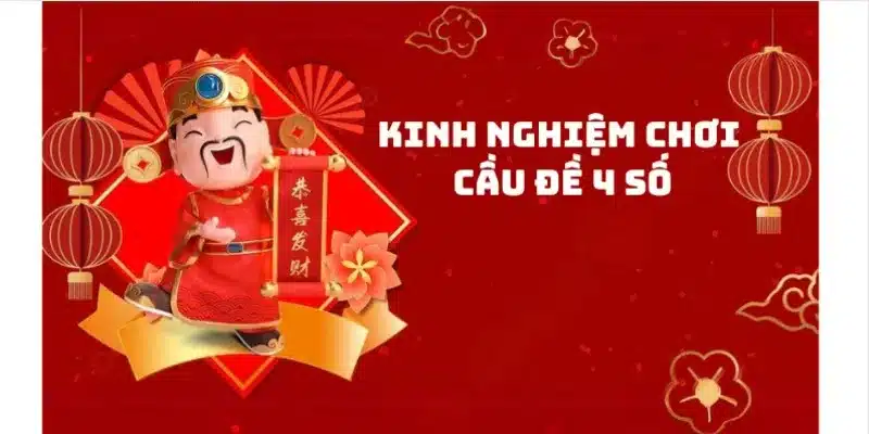 Những bí quyết khi chơi dàn cầu đề 4 số để tăng cơ hội thắng lớn